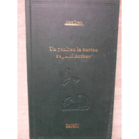 UN YANKEU LA CURTEA REGELUI ARTHUR