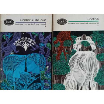 URCIORUL DE AUR, UNDINE NUVELA ROMANTICA GERMANA VOL.1-2