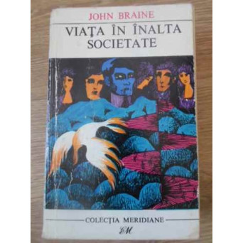 VIATA IN INALTA SOCIETATE