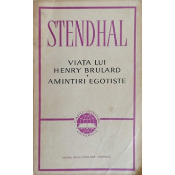 VIATA LUI HENRY BRULARD. AMINTIRI EGOTISTE