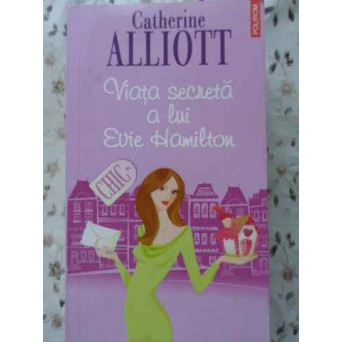VIATA SECRETA A LUI EVIE HAMILTON