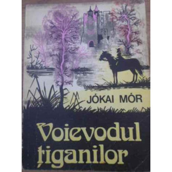 VOIEVODUL TIGANILOR. TRANDAFIRUL GALBEN