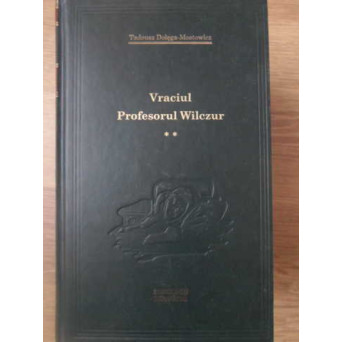 VRACIUL. PROFESORUL WILCZUR VOL.2