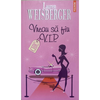 VREAU SA FIU V.I.P.