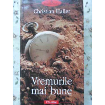 VREMURILE MAI BUNE