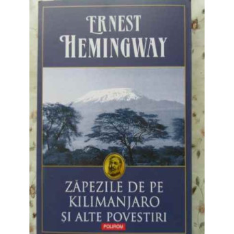 ZAPEZILE DE PE KILIMANJARO SI ALTE POVESTIRI