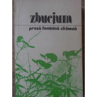 ZBUCIUM. PROZA FEMININA CHINEZA