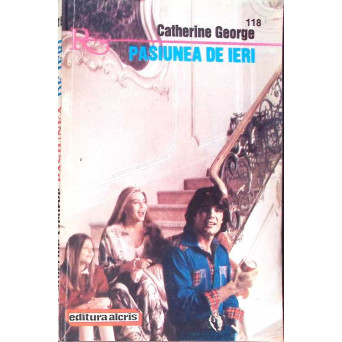 PASIUNEA DE IERI