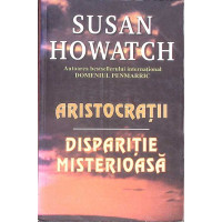 ARISTOCRATII. DISPARITIE MISTERIOASA