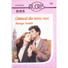 CANTECUL DIN INIMA MEA
