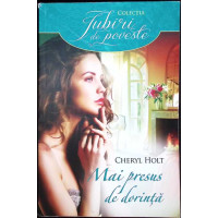 MAI PRESUS DE DORINTA