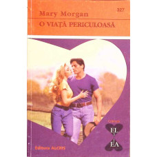 O VIATA PERICULOASA O VIATA PERICULOASA