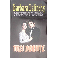 TREI DORINTE