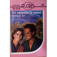 TREI SAPTAMANI DE SPAIMA