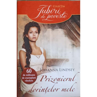 PRIZONIERUL DORINTELOR MELE