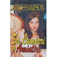SA CUMPERI O AMINTIRE SA CUMPERI O AMINTIRE