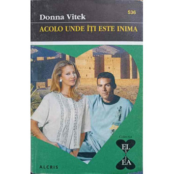 ACOLO UNDE ITI ESTE INIMA