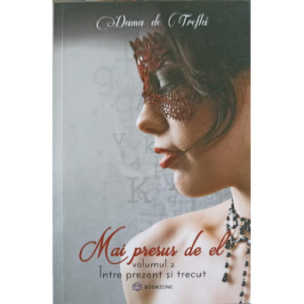 MAI PRESUS DE EL VOL.2 INTRE PREZENT SI TRECUT
