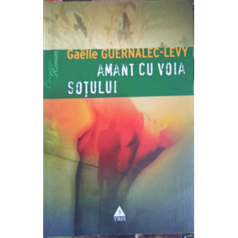 AMANT CU VOIA SOTULUI