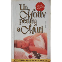 UN MOTIV PENTRU A MURI UN MOTIV PENTRU A MURI
