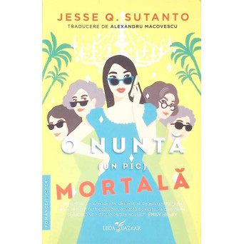 O NUNTA (UN PIC) MORTALA