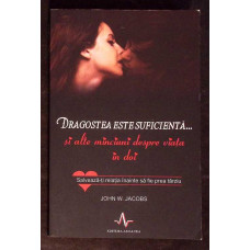 DRAGOSTEA ESTE SUFICIENTA... SI ALTE MINCIUNI DESPRE VIATA IN DOI