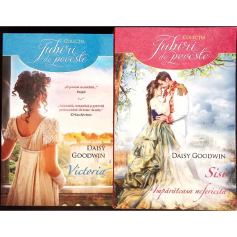 LOT 2 CARTI DAISY GOODWIN: VICTORIA; SISI IMPARATEASA NEFERICITA