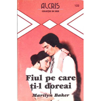FIUL PE CARE TI-L DOREAI