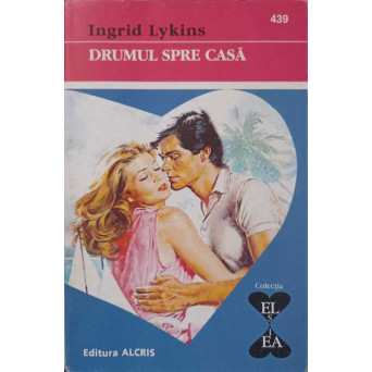 DRUMUL SPRE CASA