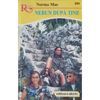 NEBUN DUPA TINE