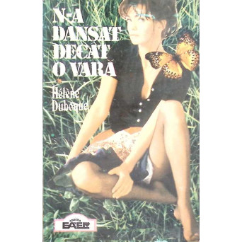N-A DANSAT DECAT O VARA