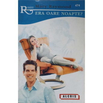 ERA OARE NOAPTE?