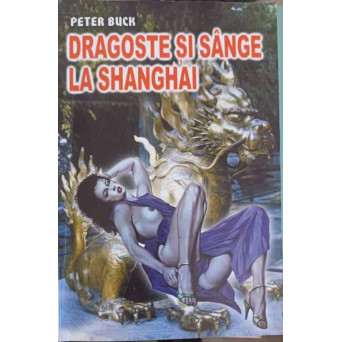 DRAGOSTE SI SANGE LA SHANGHAI