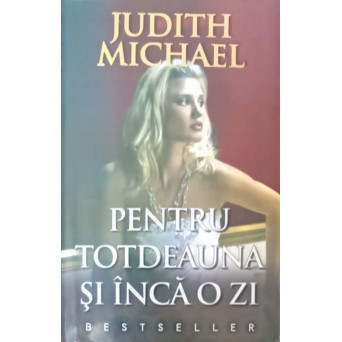 PENTRU TOTDEAUNA SI INCA O ZI