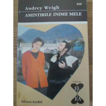 AMINTIRILE INIMII MELE