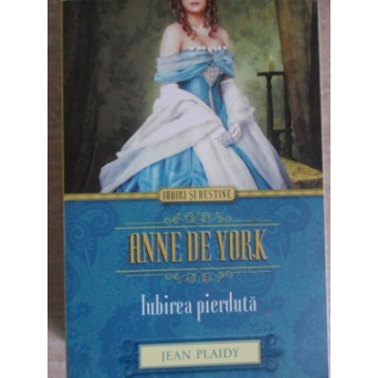 ANNE DE YORK IUBIREA PIERDUTA