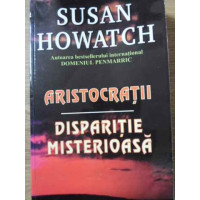 ARISTOCRATII. DISPARITIE MISTERIOASA ARISTOCRATII. DISPARITIE MISTERIOASA