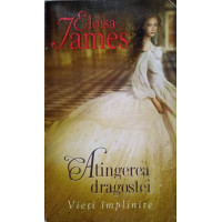 ATINGEREA DRAGOSTEI. VIETI IMPLINITE