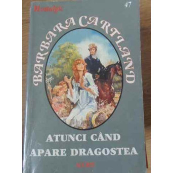 ATUNCI CAND APARE DRAGOSTEA