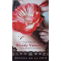 BLOODY VALENTINE. TREI POVESTI DE IUBIRE BLOODY VALENTINE. TREI POVESTI DE IUBIRE