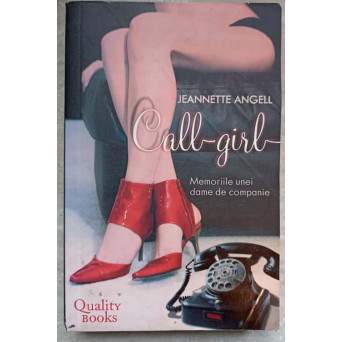 CALL-GIRL. MEMORIILE UNEI DAME DE COMPANIE