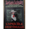 CAPRICIILE DESTINULUI