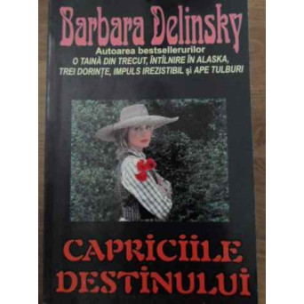 CAPRICIILE DESTINULUI