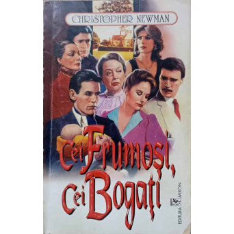 CEI FRUMOSI, CEI BOGATI