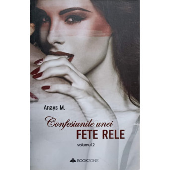 CONFESIUNILE UNEI FETE RELE VOL.2