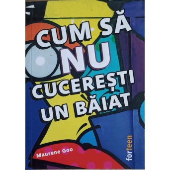 CUM SA NU CUCERESTI UN BAIAT