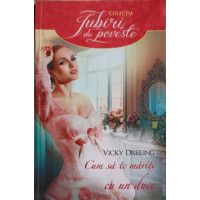 CUM SA TE MARITI CU UN DUCE