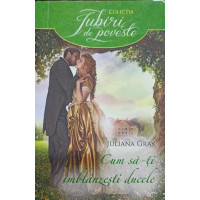 CUM SA-TI IMBLANZESTI DUCELE