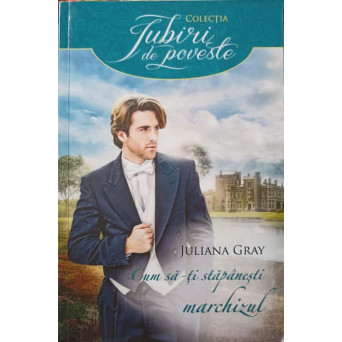 CUM SA-TI STAPANESTI MARCHIZUL