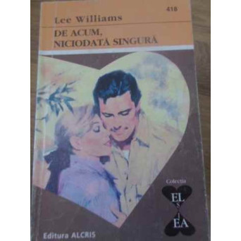 DE ACUM, NICIODATA SINGURA